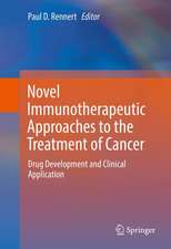 Novel Immunotherapeutic Approaches to the Treatment of Cancer: Drug Development and Clinical Application