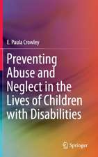 Preventing Abuse and Neglect in the Lives of Children with Disabilities