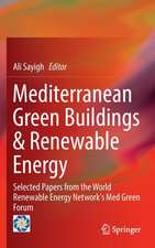 Mediterranean Green Buildings & Renewable Energy: Selected Papers from the World Renewable Energy Network's Med Green Forum