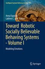 Toward Robotic Socially Believable Behaving Systems - Volume I: Modeling Emotions