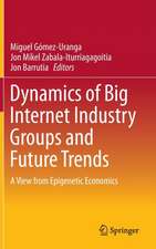 Dynamics of Big Internet Industry Groups and Future Trends: A View from Epigenetic Economics