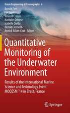 Quantitative Monitoring of the Underwater Environment: Results of the International Marine Science and Technology Event MOQESM´14 in Brest, France