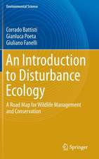 An Introduction to Disturbance Ecology: A Road Map for Wildlife Management and Conservation