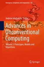 Advances in Unconventional Computing: Volume 2: Prototypes, Models and Algorithms