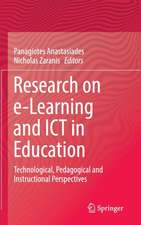 Research on e-Learning and ICT in Education: Technological, Pedagogical and Instructional Perspectives