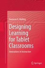 Designing Learning for Tablet Classrooms: Innovations in Instruction