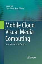 Mobile Cloud Visual Media Computing: From Interaction to Service