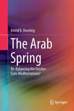 The Arab Spring: Re-Balancing the Greater Euro-Mediterranean?