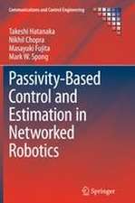 Passivity-Based Control and Estimation in Networked Robotics