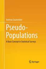 Pseudo-Populations: A Basic Concept in Statistical Surveys