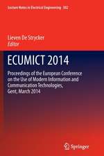 ECUMICT 2014: Proceedings of the European Conference on the Use of Modern Information and Communication Technologies, Gent, March 2014