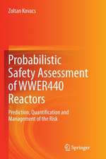 Probabilistic Safety Assessment of WWER440 Reactors: Prediction, Quantification and Management of the Risk