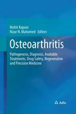 Osteoarthritis: Pathogenesis, Diagnosis, Available Treatments, Drug Safety, Regenerative and Precision Medicine