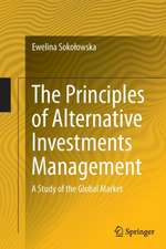 The Principles of Alternative Investments Management: A Study of the Global Market