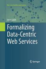 Formalizing Data-Centric Web Services