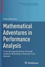 Mathematical Adventures in Performance Analysis: From Storage Systems, Through Airplane Boarding, to Express Line Queues