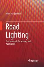 Road Lighting: Fundamentals, Technology and Application