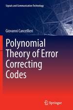 Polynomial Theory of Error Correcting Codes