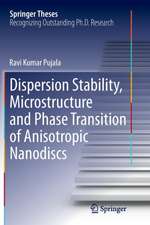 Dispersion Stability, Microstructure and Phase Transition of Anisotropic Nanodiscs