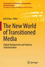 The New World of Transitioned Media: Digital Realignment and Industry Transformation