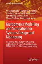 Multiphysics Modelling and Simulation for Systems Design and Monitoring: Proceedings of the Multiphysics Modelling and Simulation for Systems Design Conference, MMSSD 2014, 17-19 December, Sousse, Tunisia