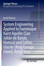 System Engineering Applied to Fuenmayor Karst Aquifer (San Julián de Banzo, Huesca) and Collins Glacier (King George Island, Antarctica)