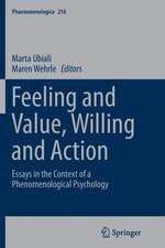 Feeling and Value, Willing and Action: Essays in the Context of a Phenomenological Psychology