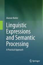 Linguistic Expressions and Semantic Processing: A Practical Approach