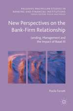 New Perspectives on the Bank-Firm Relationship: Lending, Management and the Impact of Basel III