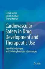 Cardiovascular Safety in Drug Development and Therapeutic Use: New Methodologies and Evolving Regulatory Landscapes