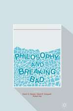 Philosophy and Breaking Bad