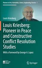 Louis Kriesberg: Pioneer in Peace and Constructive Conflict Resolution Studies