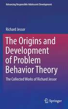 The Origins and Development of Problem Behavior Theory