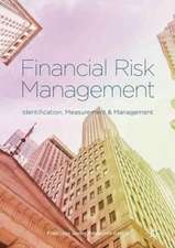 Financial Risk Management: Identification, Measurement and Management