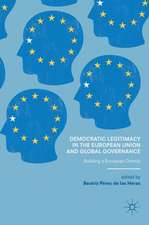 Democratic Legitimacy in the European Union and Global Governance: Building a European Demos