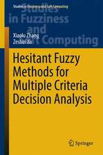 Hesitant Fuzzy Methods for Multiple Criteria Decision Analysis