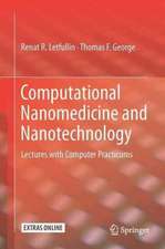 Computational Nanomedicine and Nanotechnology: Lectures with Computer Practicums