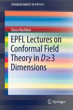 EPFL Lectures on Conformal Field Theory in D ≥ 3 Dimensions