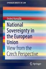 National Sovereignty in the European Union: View from the Czech Perspective