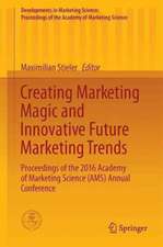 Creating Marketing Magic and Innovative Future Marketing Trends: Proceedings of the 2016 Academy of Marketing Science (AMS) Annual Conference