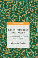 Crime, Networks and Power: Transformation of Sicilian Cosa Nostra