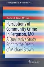 Perceptions of Community Crime in Ferguson, MO: A Qualitative Study Prior to the Death of Michael Brown