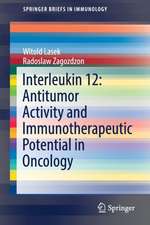 Interleukin 12: Antitumor Activity and Immunotherapeutic Potential in Oncology