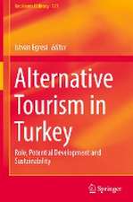 Alternative Tourism in Turkey: Role, Potential Development and Sustainability