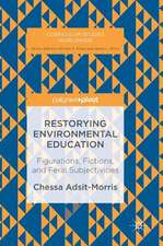 Restorying Environmental Education: Figurations, Fictions, and Feral Subjectivities