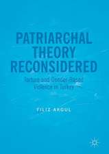 Patriarchal Theory Reconsidered: Torture and Gender-Based Violence in Turkey