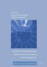 Linguistic and Psycholinguistic Approaches on Implicatures and Presuppositions