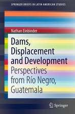 Dams, Displacement and Development