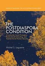 The Postdiaspora Condition: Crossborder Social Protection, Transnational Schooling, and Extraterritorial Human Security