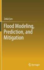 Flood Modeling, Prediction and Mitigation